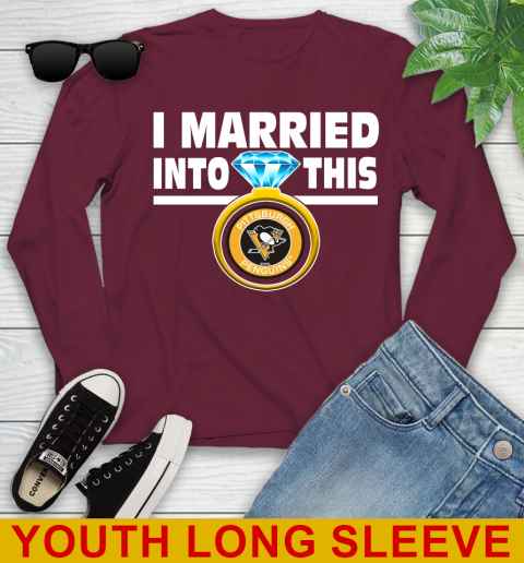 Pittsburgh Penguins NHL Hockey I Married Into This My Team Sports Youth Long Sleeve 6