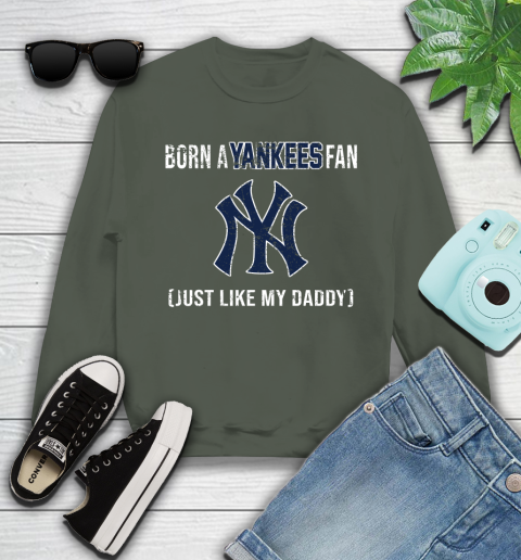 MLB Baseball New York Yankees Loyal Fan Just Like My Daddy Shirt Youth Sweatshirt - Image 8