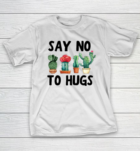Socially Distanced Say No To Hugs Cactus Succulent novelty T-Shirt