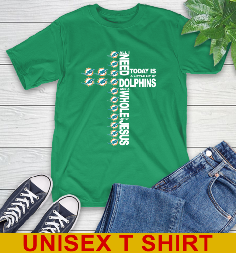 NFL All I Need Today Is A Little Bit Of Miami Dolphins Cross Shirt T-Shirt 7