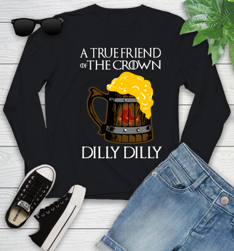 MLB Boston Red Sox A True Friend Of The Crown Game Of Thrones Beer Dilly Dilly Baseball Youth Long Sleeve