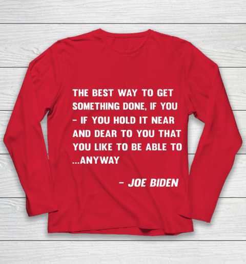 Funny Joe Biden Anyway Quote Speech 2021 Press Conference Youth Long Sleeve 8
