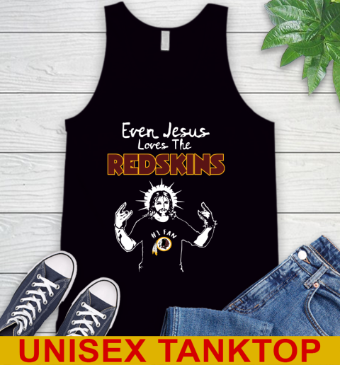 Washington Redskins NFL Football Even Jesus Loves The Redskins Shirt Tank Top
