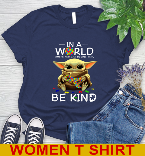 In The World Where You Can Be Anything Be Kind Autism Baby Yoda Shirts 96