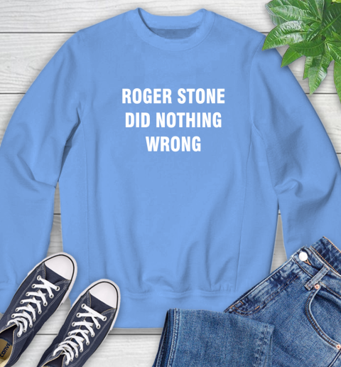 Roger Stone Did Nothing Wrong T-Shirt 35