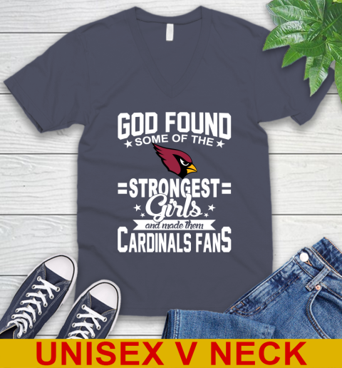 Arizona Cardinals NFL Football God Found Some Of The Strongest Girls Adoring Fans V-Neck T-Shirt 7