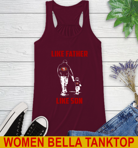 San Francisco 49ers NFL Football Like Father Like Son Sports Racerback Tank - Image 3