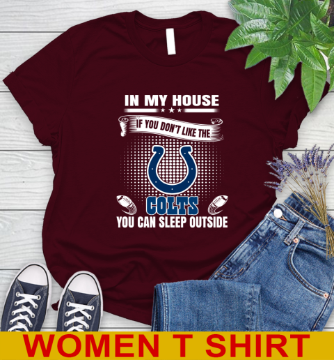 Indianapolis Colts NFL Football In My House If You Don't Like The  Colts You Can Sleep Outside Shirt Women's T-Shirt 6