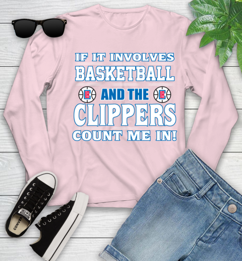 NBA If It Involves Basketball And Los Angeles Clippers Count Me In Sports Youth Long Sleeve 10