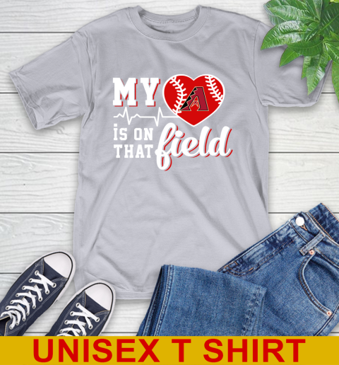 MLB My Heart Is On That Field Baseball Sports Arizona Diamondbacks T-Shirt 5