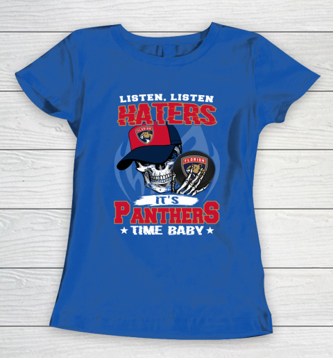 Listen Haters It is PANTHERS Time Baby NHL Women's T-Shirt 8