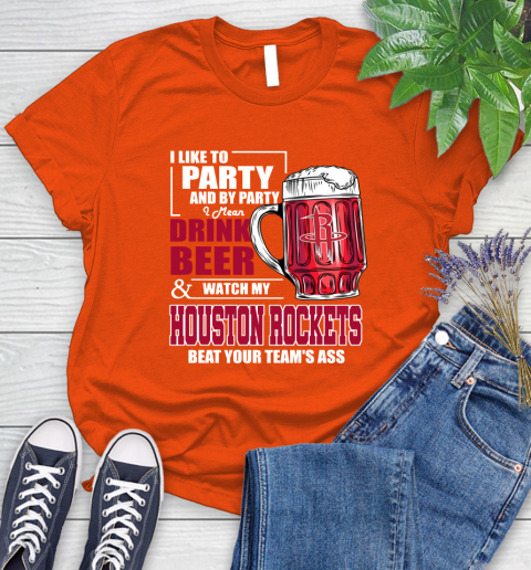 NBA Drink Beer and Watch My Houston Rockets Beat Your Team's Ass Basketball Women's T-Shirt 3