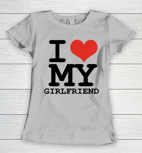 I Heart My Girlfriend  I Love My Girlfriend Shirt Women's T-Shirt 3