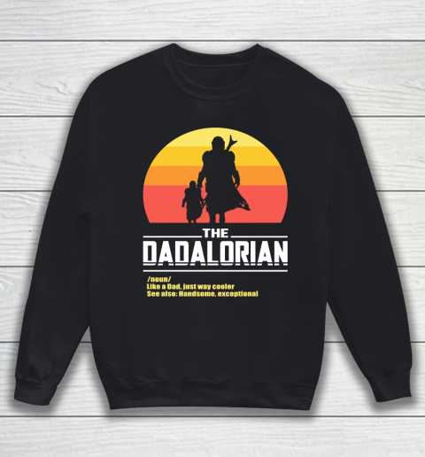 The Dadalorian Fathers Day Funny Sweatshirt