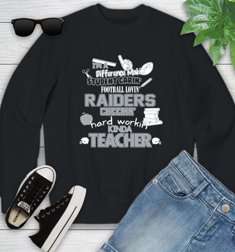 Oakland Raiders NFL I'm A Difference Making Student Caring Football Loving Kinda Teacher Youth Sweatshirt