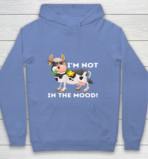 I m Not In The Mood Cow Lover Famer Cattle Ranch Farming Youth Hoodie 8