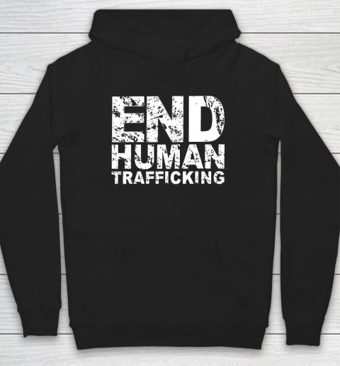 End Human Trafficking Shirt Hoodie