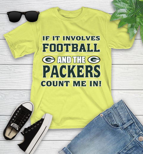 NFL If It Involves Football And The Green Bay Packers Count Me In Sports Youth T-Shirt 8