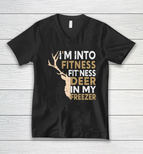 Funny Hunter Dad I'm Into Fitness Deer Freezer Hunting V-Neck T-Shirt