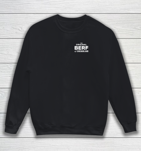 The Original Berf Of Chicagoland Sweatshirt