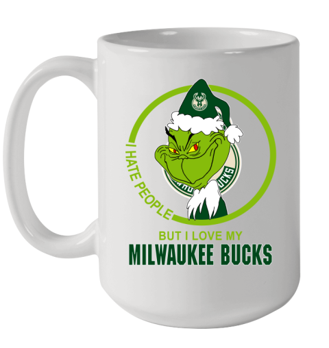 Milwaukee Bucks NBA Christmas Grinch I Hate People But I Love My Favorite Basketball Team Ceramic Mug 15oz