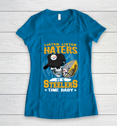 Listen Haters It is STEELERS Time Baby NFL Women's V-Neck T-Shirt 5