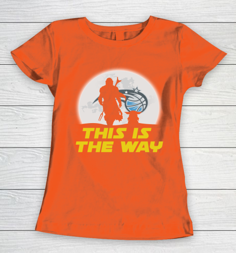 Orlando Magic NBA Basketball Star Wars Yoda And Mandalorian This Is The Way Women's T-Shirt 3