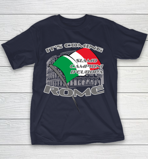 ITALIA Football Champions  SIAMO CAMPIONI D'EUROPA It's coming Rome Youth T-Shirt 2