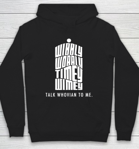 Doctor Who Shirt Talk Whovian To Me Hoodie
