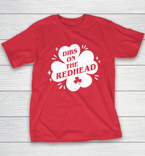 Irish St Patricks Day Shamrock Dibs On The Redhead Funny Youth T-Shirt 7