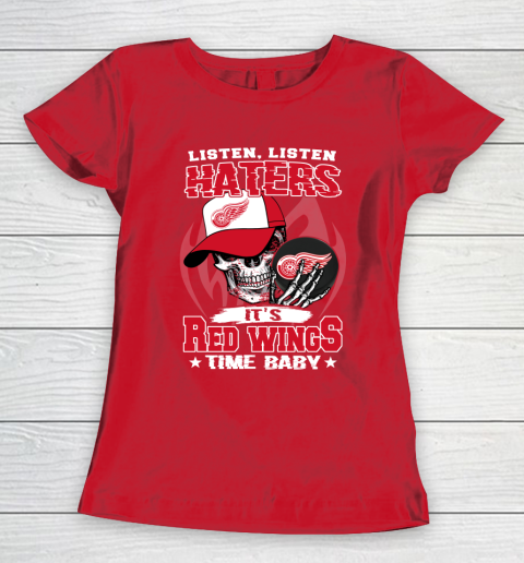 Listen Haters It is WINGS Time Baby NHL Women's T-Shirt 9