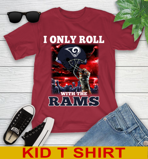 Los Angeles Rams NFL Football I Only Roll With My Team Sports Youth T-Shirt 12