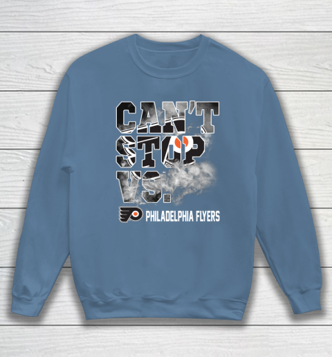 NHL Philadelphia Flyers Hockey Can't Stop Vs Sweatshirt 6