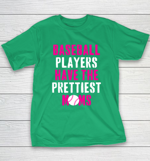 Baseball Players Have The Prettiest Moms Youth T-Shirt 4