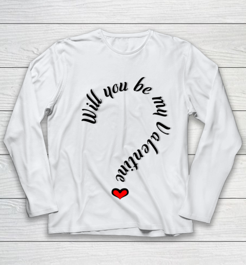 Will you be my Valentine Valentine s Day Youth Long Sleeve
