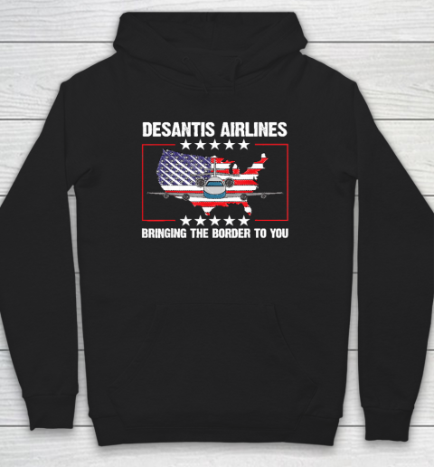 DeSantis Airlines Shirt Bringing The Border To You Hoodie