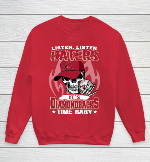Listen Haters It is DIAMONDBACKS Time Baby MLB Youth Sweatshirt 7