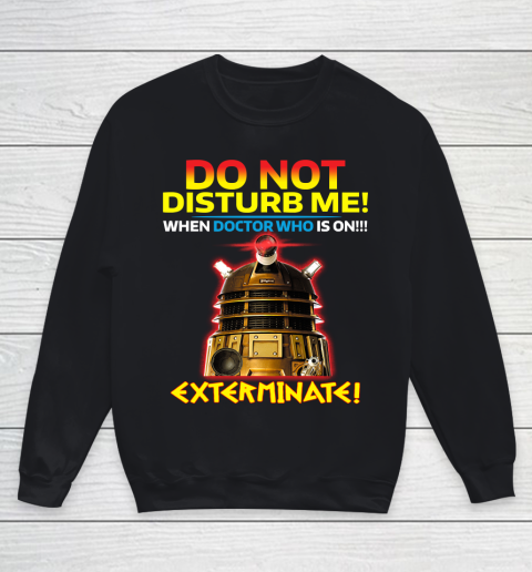 Do Not Disturb Me Doctor Who Youth Sweatshirt