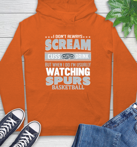 San Antonio Spurs NBA Basketball I Scream Cuss Drink When I'm Watching My Team Hoodie 4
