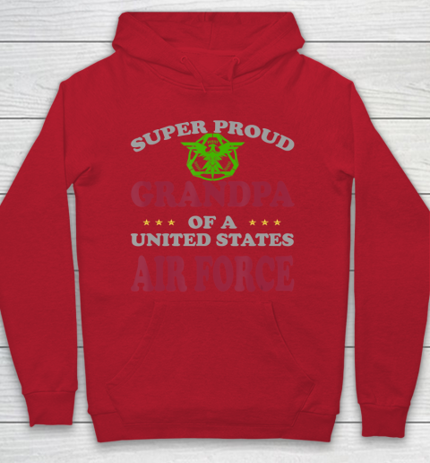 GrandFather gift shirt Veteran Super Proud Grandpa of a United States Air Force T Shirt Hoodie 7
