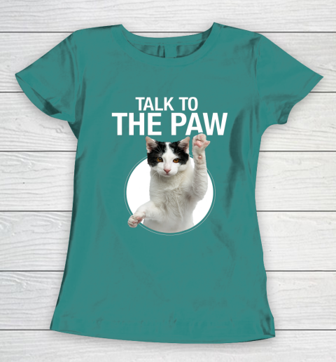 Funny Cat Talk To The Paw Anti Social Slogan Cat Women's T-Shirt
