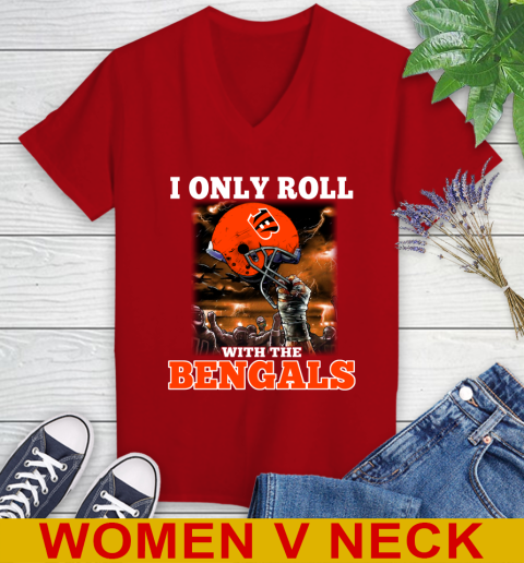 Cincinnati Bengals NFL Football I Only Roll With My Team Sports Women's V-Neck T-Shirt 10
