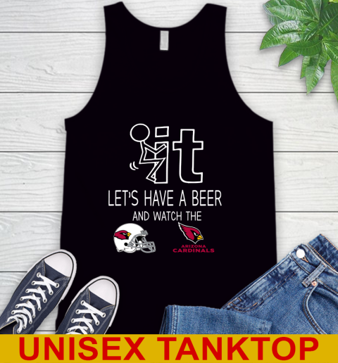 Arizona Cardinals Football NFL Let's Have A Beer And Watch Your Team Sports Tank Top