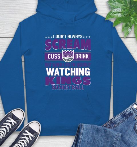 Sacramento Kings NBA Basketball I Scream Cuss Drink When I'm Watching My Team Hoodie 9