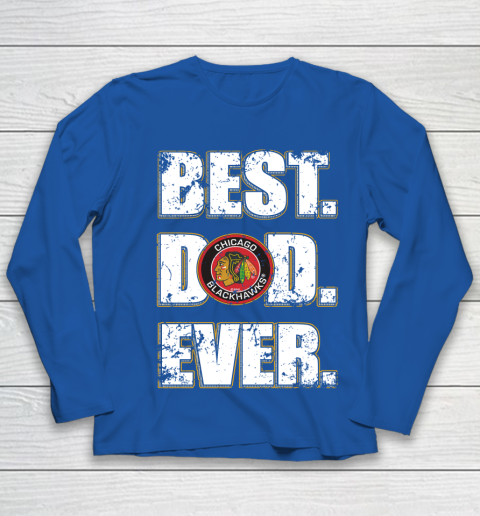 NHL Chicago Blackhawks Hockey Best Dad Ever Family Shirt Youth Long Sleeve - Image 8
