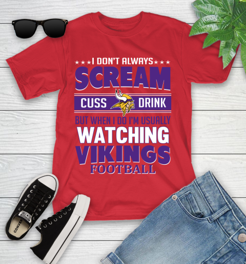 Minnesota Vikings NFL Football I Scream Cuss Drink When I'm Watching My Team Youth T-Shirt 13