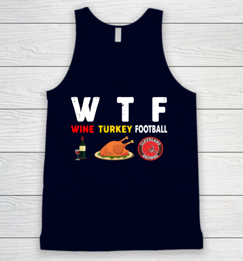 Cleveland Browns Giving Day WTF Wine Turkey Football NFL Tank Top 2