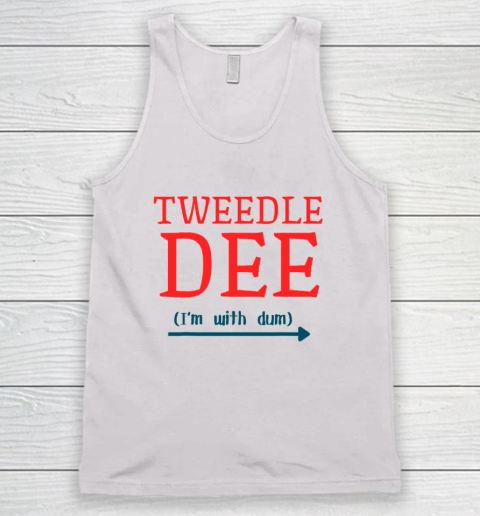 Tweedle Dee I'm With Dum Couple And Friends Funny Lazy Costume Tank Top