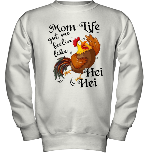 Chicken Mom Life Got Me Feelin' Like Hei Hei Youth Sweatshirt