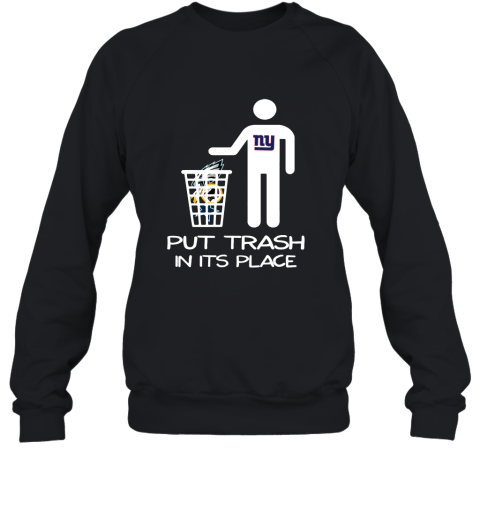 New York Giants Put Trash In Its Place Funny NFL Sweatshirt